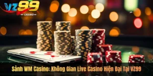 Sảnh WM Casino: Không Gian Live Casino Hiện Đại Tại VZ99